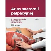 9788378461364 Atlas anatomii palpacyjnej - Tom II A. Gawryszewska, M. Fluder, R. Marciniak MedPharm