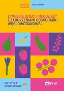 9788301241780 Żywienie dzieci i młodzieży z zaburzeniami gospodarki węglowodanowej Sińska Beata PZWL