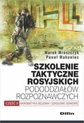 9788380853706 Szkolenie taktyczne rosyjskich pododdziałów rozpoznawczych Mroszczyk Marek, Makowiec Paweł Difin
