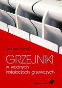 9788301186692 Grzejniki w wodnych instalacjach grzewczych Muniak Damian Wydawnictwo Naukowe PWN