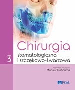 9788301237554 Chirurgia stomatologiczna i szczękowo-twarzowa Tom 3 Rahnama Mansur PZWL