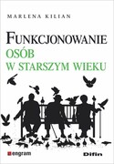 9788380858572 Funkcjonowanie osób w starszym wieku Kilian Marlena Difin