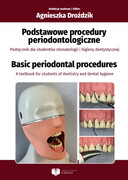 9788375633610 Podstawowe procedury periodontologiczne. Podręcznik dla studentów stomatologii i higieny dentystycznej CZELEJ