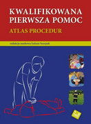 978-83-943459-2-1 Kwalifikowana pierwsza pomoc Atlas procedur Łukasz Szarpak Wydawnictwo Makmed