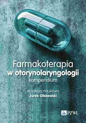9788301241704 Farmakoterapia w otorynolaryngologii. Kompendium PZWL