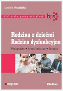 9788380858596 Rodzina z dziećmi Rodzina dysfunkcyjna Krasiejko Izabela Difin