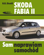 9788320620047 Skoda Fabia II od 04/2007 do 10/2014 Etzold H. R. Wydawnictwa Komunikacji i Łączności WKŁ