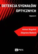 9788301215927 Detekcja sygnałów optycznych Rogalski Antoni, Bielecki Zbigniew Wydawnictwo Naukowe PWN