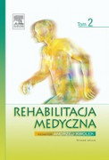 978-83-7609-317-8 Rehabilitacja medyczna. Tom 2 A. Kwolek Edra Urban & Partner