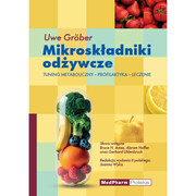978-83-7846-179-1 Mikroskładniki odżywcze Trening Metaboliczny - Profilaktyka - Leczenie Uwe Gröber MedPharm