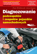9788320619584 Diagnozowanie podzespołów i zespołów pojazdów samochodowych Wróblewski Piotr, Kupiec Jerzy Wydawnictwa Komunikacji i Łączności WKŁ