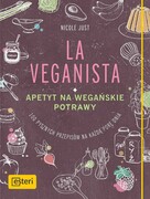 9788365625762 La Veganista Apetyt na wegańskie potrawy Just Nicole Esteri