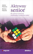 9788380854116 Aktywny senior Piekarska Jolanta, Piekarski Wiesław Difin
