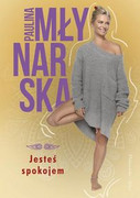 9788381691635 Jesteś spokojem Młynarska Paulina Prószyński Media