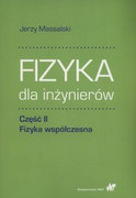 9788301200886 Fizyka dla inżynierów Część II Fizyka współczesna Massalski Jerzy Wydawnictwo Naukowe PWN