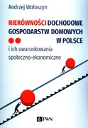 9788301214692 Nierówności dochodowe gospodarstw domowych w Polsce Wołoszyn Andrzej Wydawnictwo Naukowe PWN