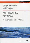 9788301198480 Mechanika płynów w inżynierii środowiska Orzechowski Zdzisław, Prywer Jerzy, Zarzycki Roman Wydawnictwo Naukowe PWN
