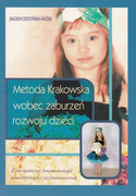 978-83-931685-2-1 Metoda Krakowska wobec zaburzeń rozwoju dzieci Jagoda Cieszyńska Wydawnictwo Metody Krakowskiej