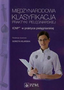 9788320047356 Międzynarodowa Klasyfikacja Praktyki Pielęgniarskiej PZWL