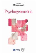 9788301222321 Psychogeometria Montessori Maria Wydawnictwo Naukowe PWN