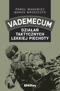 9788380859227 Vademecum działań taktycznych lekkiej piechoty Makowiec Paweł, Mroszczyk Marek Difin