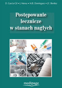 978-83-64737-89-3 Postępowanie lecznicze w stanach nagłych Garcia-Gil, Mensa, Dominguez, Benitez Medipage