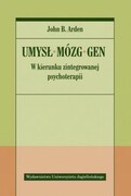 9788323349365 Umysł Mózg Gen Arden John B. Wydawnictwo Uniwersytetu Jagiellońskiego