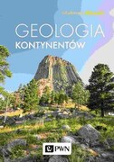 9788301215569 Geologia kontynentów Mizerski Włodzimierz Wydawnictwo Naukowe PWN