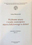 9788362690428 Wybrane urazy i wady rozwojowe stawu łokciowego u dzieci Łukasz Matuszewski Exemplum