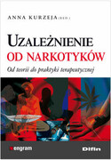 Uzależnienie od narkotyków : od teorii do praktyki terapeutycznej - zdjęcie 1