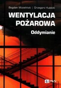 9788301235680 Wentylacja pożarowa Mizieliński Bogdan, Kubicki Grzegorz Wydawnictwo Naukowe PWN