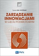 9788301208738 Zarządzanie innowacjami Bal-Woźniak Teresa Wydawnictwo Naukowe PWN