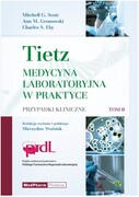 978-83-7846-048-0 Tom II TIETZ. Medycyna Laboratoryjna w praktyce przypadki kliniczne m.g. Scott, A.M. Gronowski, C.S. Eby MedPharm