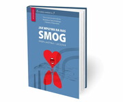9788365471635 Jak wpływa na nas smog? Profilaktyka i leczenie Bolesław Samoliński i Barbara Piekarska Medical Education