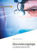 9788374307291 Otorynolaryngologia w praktyce lekarza POZ E. Cervoni, K. Leech Medycyna Praktyczna
