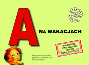 9788362314171 Samogłoski ustne - A na wakacjach Iwona Michalak-Widera, Agnieszka Płusajska-Otto, Łucja Skrzypiec Wydawnictwo Logopedyczne