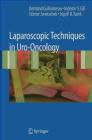 9781846285219 Laparoscopic Techniques in Uro Oncology Gunter Janetchek, Inderbir S. Gill, Ingolf A. Tuerk Springer Verlag