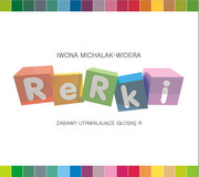 9788362314362 Rerki. Zabawy utrwalające głoskę R Iwona Michalak-Widera Wydawnictwo Logopedyczne