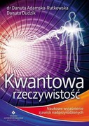 9788383012650 Kwantowa rzeczywistość Adamska-Rutkowska Danuta, Dudzik Danuta STUDIO ASTROPSYCHOLOGII