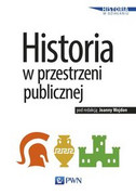 9788301197971 Historia w przestrzeni publicznej Wojdon Joanna Wydawnictwo Naukowe PWN