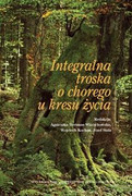 9788323349280 Integralna troska o chorego u kresu życia Wydawnictwo Uniwersytetu Jagiellońskiego