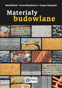 9788301220822 Materiały budowlane Bołtryk Michał, Małaszkiewicz Dorota, Orzepowski Grzegorz Wydawnictwo Naukowe PWN