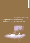 9788323153801 Od prezentowania dzieł do tworzenia krytycznej wiedzy Pasiecznik Monika Wydawnictwo Naukowe UMK