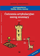 978-83-61009-19-1 Ćwiczenia artykulacyjne Zeszyt 1 Szereg szumiący - Format A4! Bożena Senkowska Wydawnictwo Edukacyjne