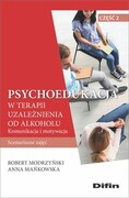 9788382701104 Psychoedukacja w terapii uzależnienia od alkoholu Modrzyński Robert, Mańkowska Anna Difin