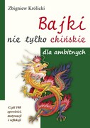 9788376493176 Bajki nie tylko chińskie dla ambitnych Królicki Zbigniew Kos