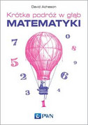 9788301206819 Krótka podróż w głąb matematyki Acheson David Wydawnictwo Naukowe PWN
