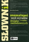 Słownik onomatopei, czyli wyrazów dźwięko- i ruchonaśladowczych - zdjęcie 1