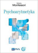 9788301214708 Psychoarytmetyka Montessori Maria Wydawnictwo Naukowe PWN