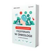 9788365883827 Praktyczny przewodnik fizjoterapii w onkologii Iwona Malicka, Marek Woźniewski ELAMED